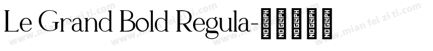 Le Grand Bold Regula字体转换